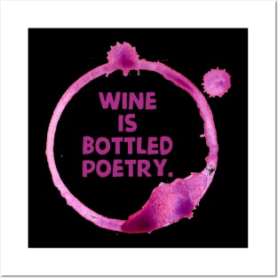 Wine is bottle poetry. Posters and Art